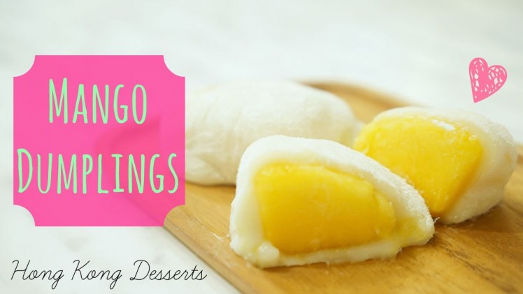 Mango Dumplings (Nuomici)⎜芒果糯米糍