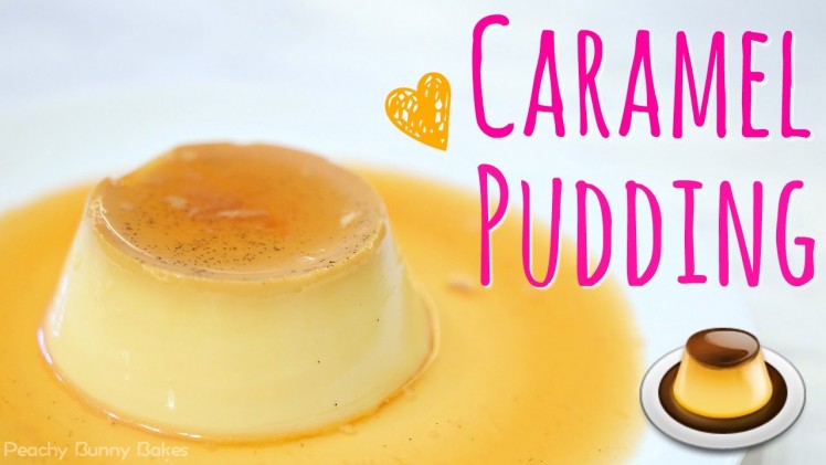 Caramel Pudding ⎜焦糖布甸 [中文字幕]- Peachy Bunny Bakes